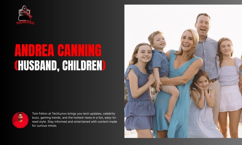 Andrea Canning Family (Husband, Children)