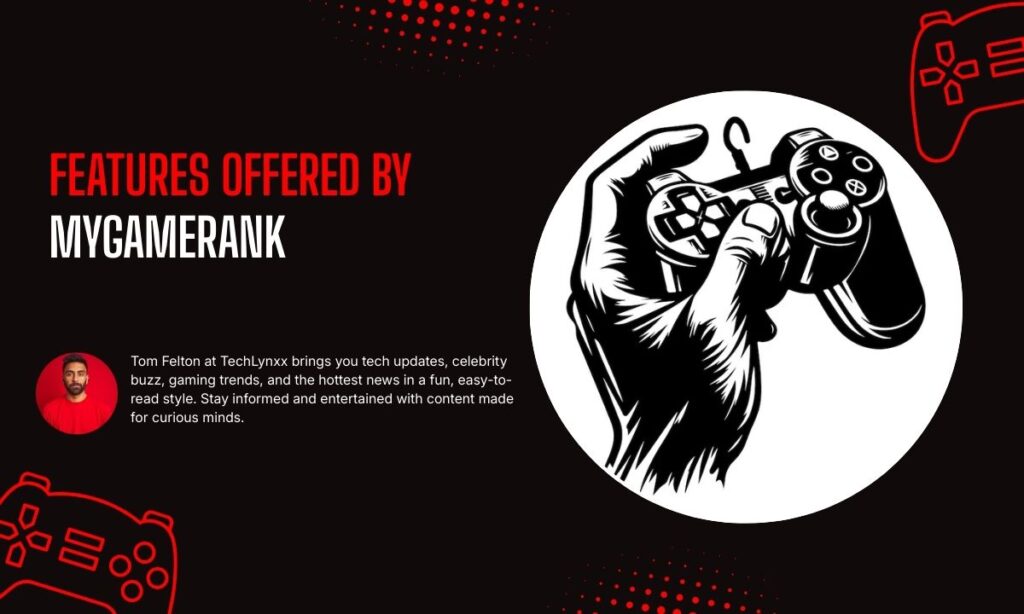 Features Offered by Mygamerank