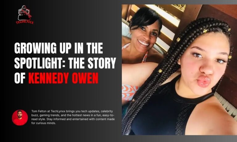 Growing Up in the Spotlight: The Story of Kennedy Owen