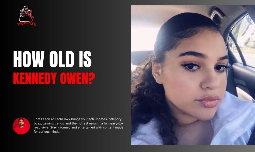 How Old Is Kennedy Owen?