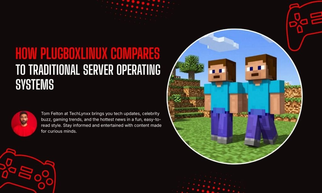 How PlugboxLinux Compares to Traditional Server Operating Systems