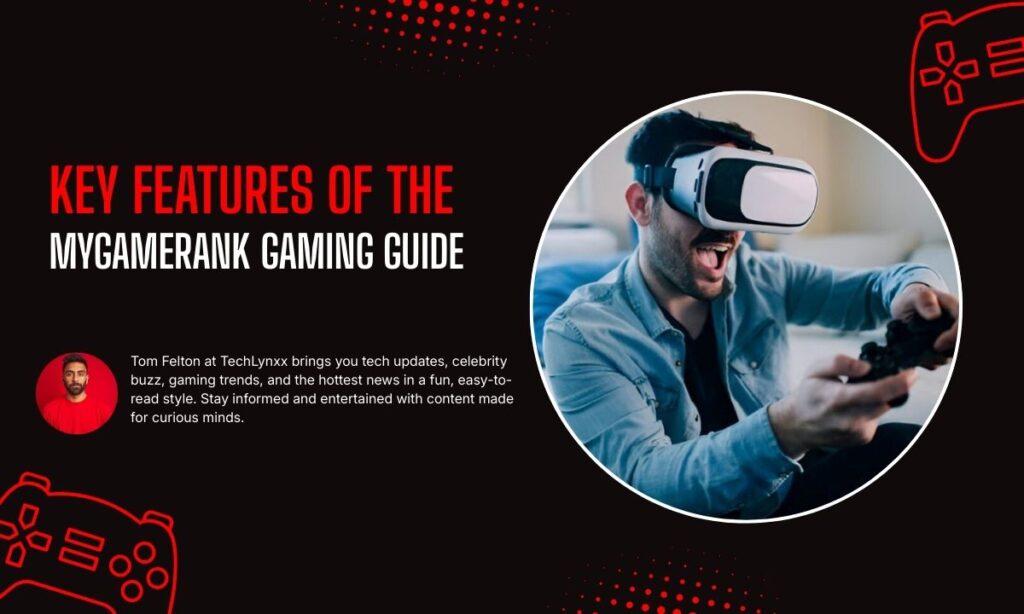 Key Features of the MyGameRank Gaming Guide