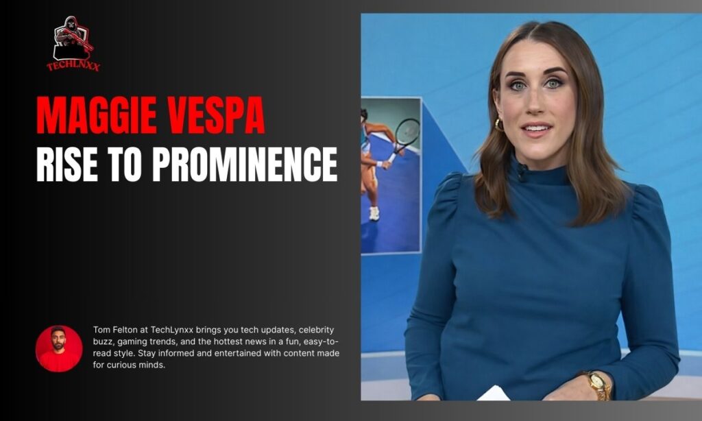 Maggie Vespa Rise to Prominence