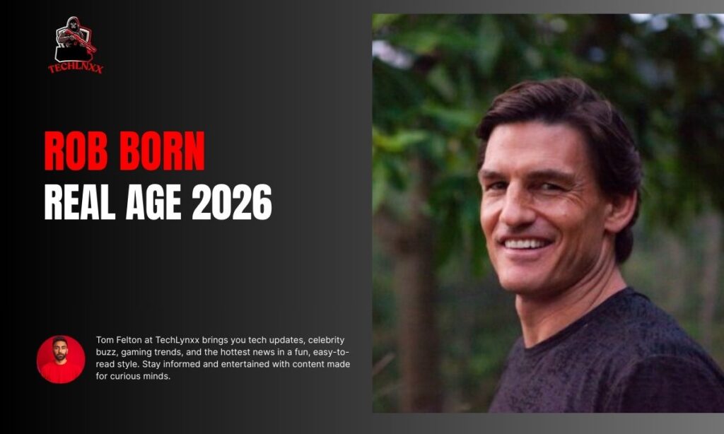 Rob Born Age
