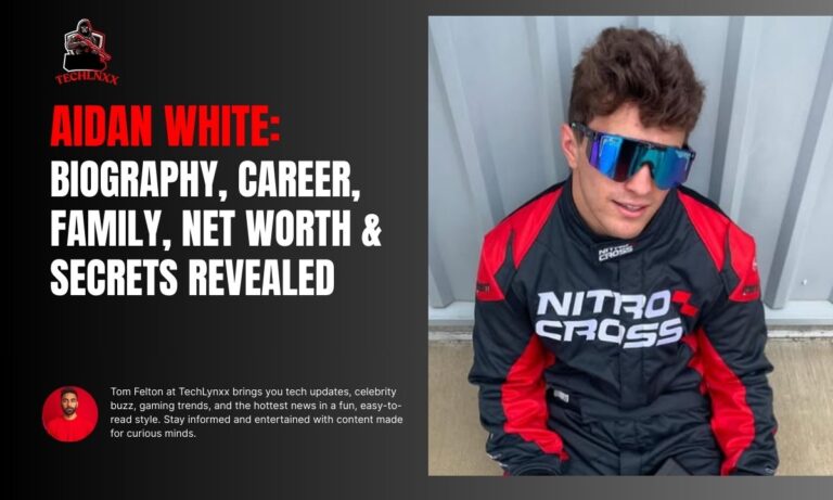 Aidan White: Biography, Career, Family, Net Worth & Secrets Revealed