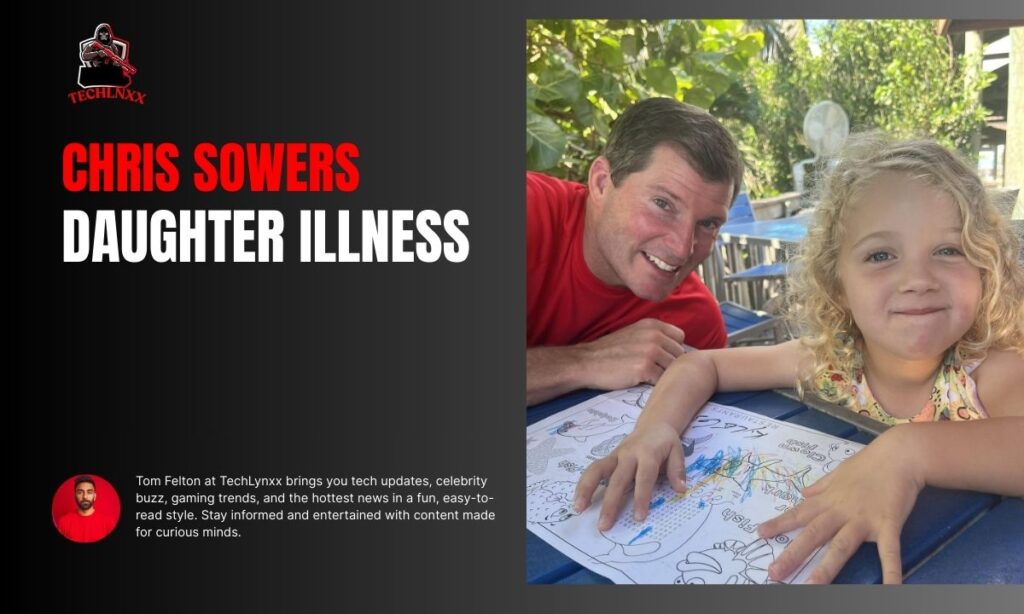 Chris Sowers Daughter Illness