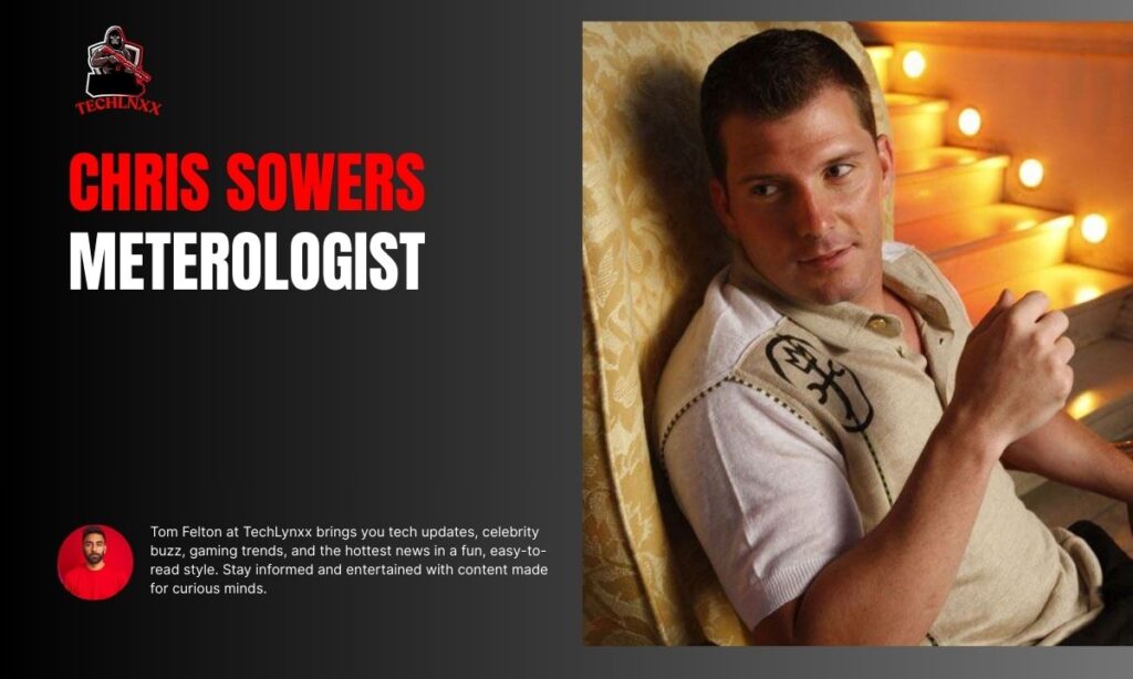 Chris Sowers Meteorologist