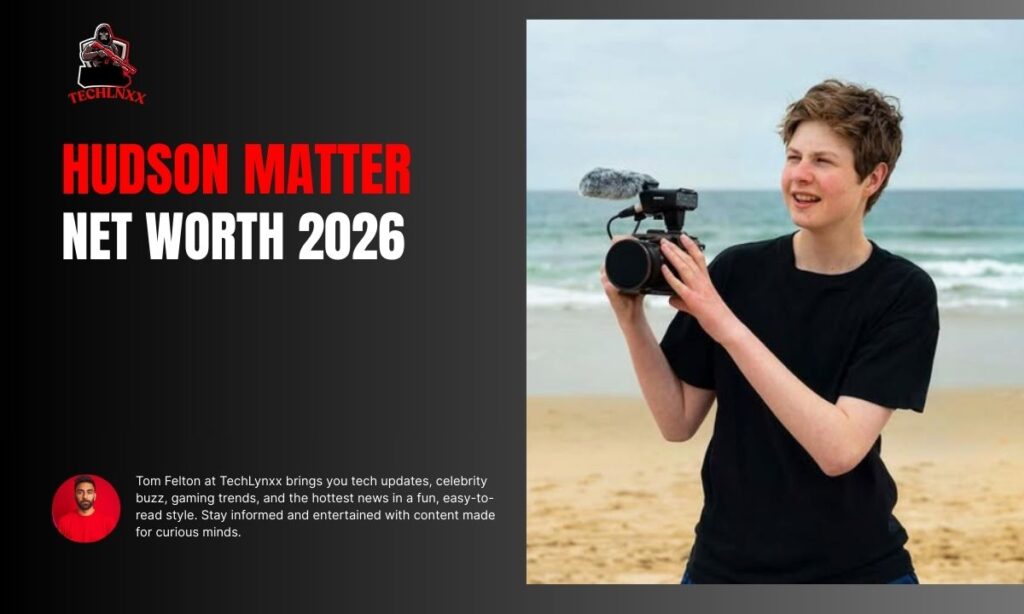 Hudson Matter Net Worth
