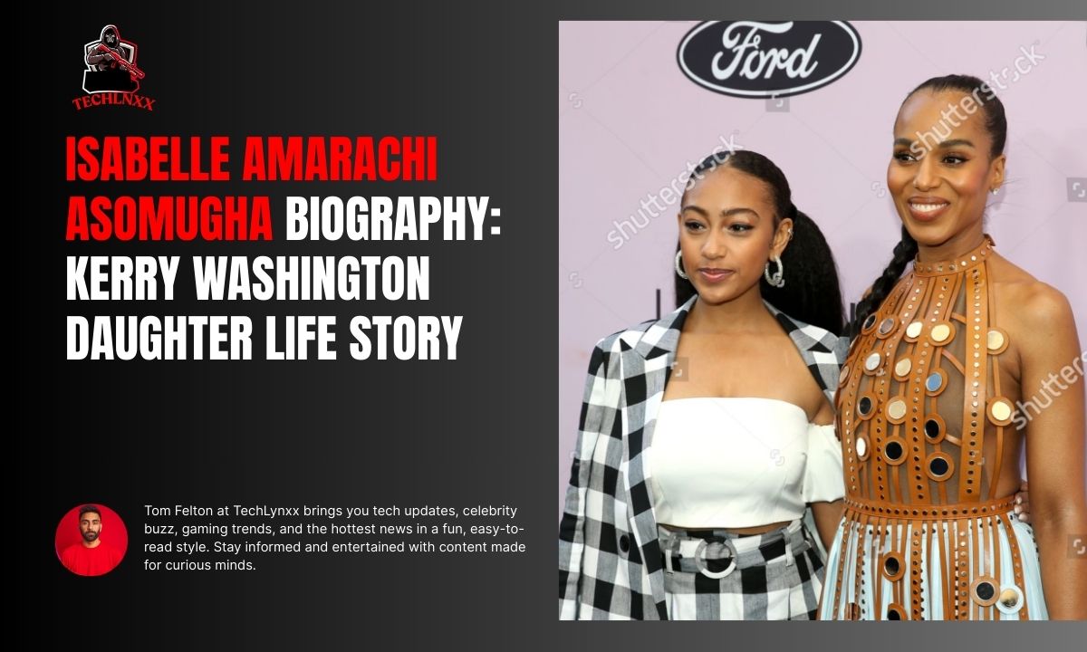 Isabelle Amarachi Asomugha Biography: Kerry Washington Daughter Life Story