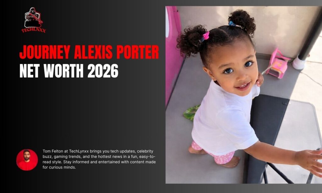 Journey Alexis Porter Net Worth