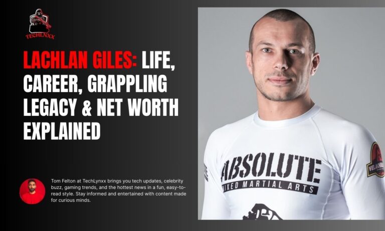 Lachlan Giles: Life, Career, Grappling Legacy & Net Worth Explained