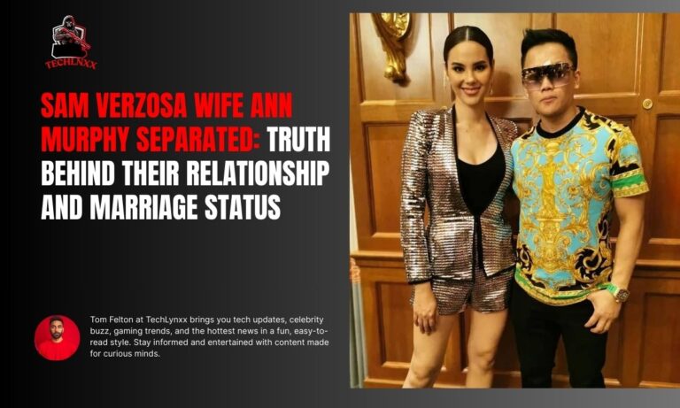 Sam Verzosa Wife Ann Murphy Separated: Truth Behind Their Relationship And Marriage Status